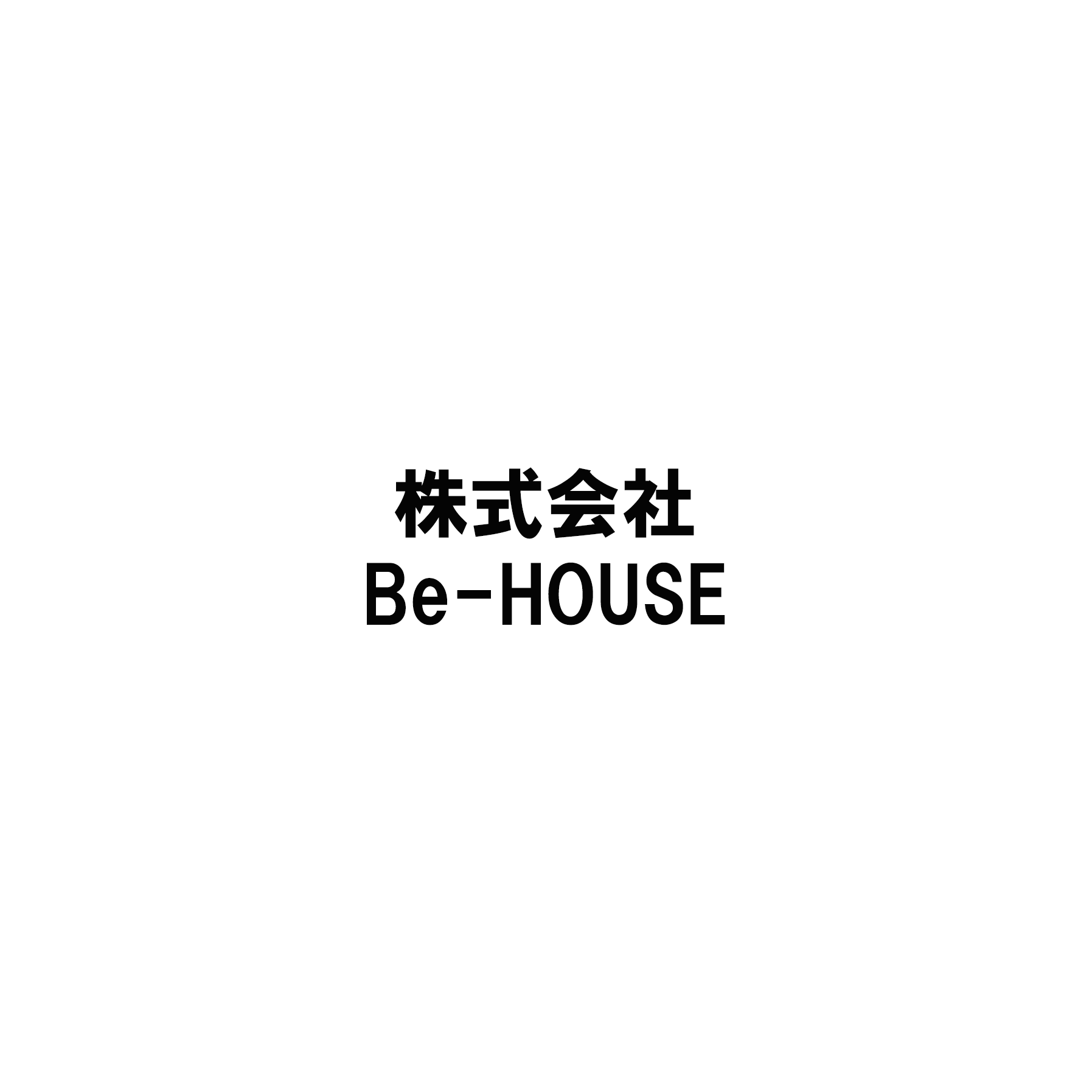 株式会社Be-HOUSE